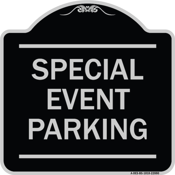 Special Event Parking Heavy-Gauge Aluminum Architectural Sign, 18" x 18", BS-1818-22880
